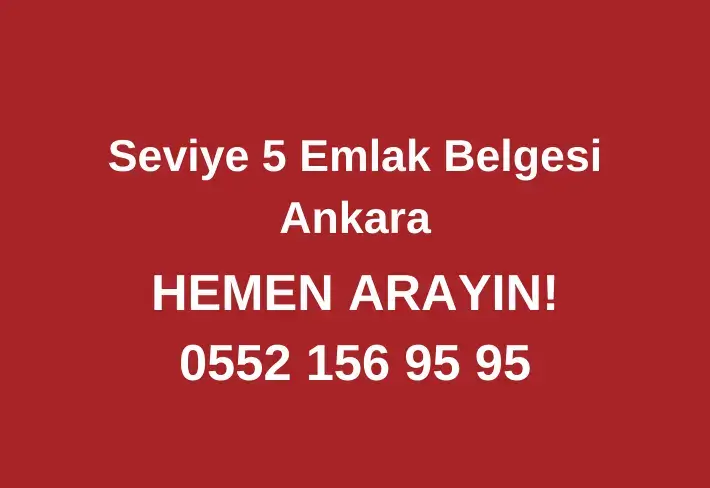 Seviye 5 Emlak Belgesi Ankara