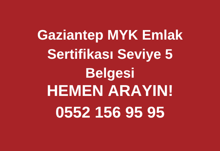 Gaziantep MYK Emlak Sertifikası Seviye 5 Belgesi